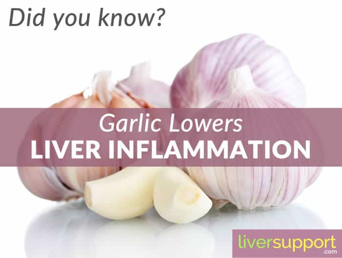 Did You Know? Garlic Lowers Liver Inflammation