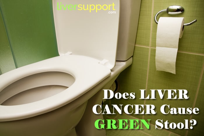 Is Green Stool A Sign Of Liver Cancer Liversupport Com