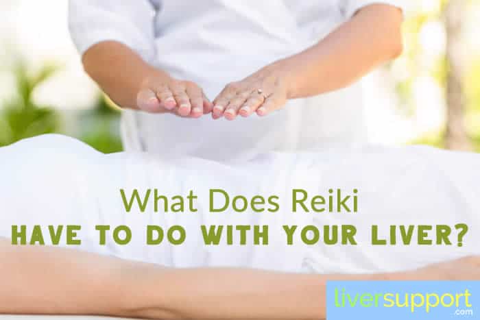 What Does Reiki Have to Do with Your Liver