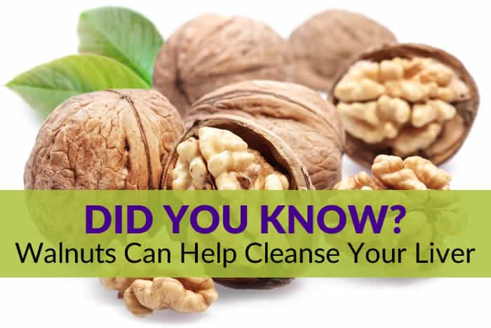 Walnuts can help cleanse and detoxify your liver!