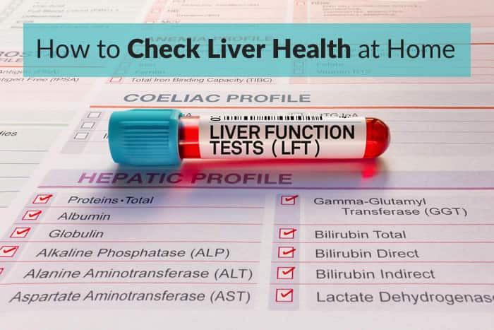 How to Check Liver Health at Home