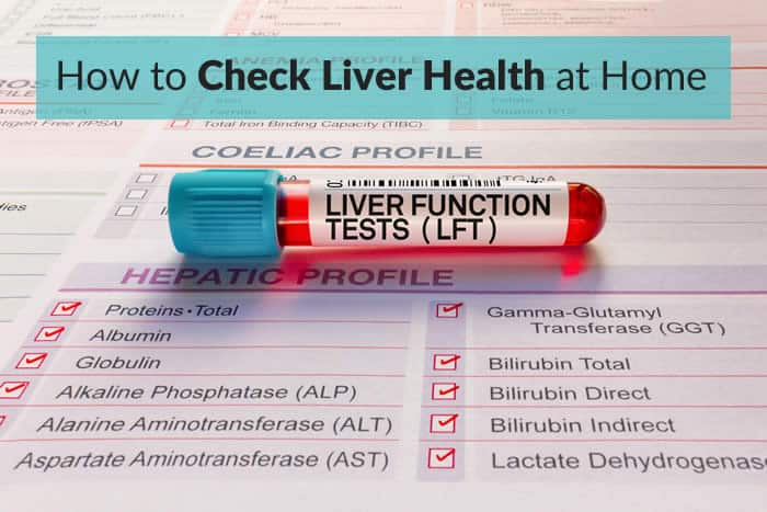 چگونه سلامت کبد را در خانه بررسی کنیم