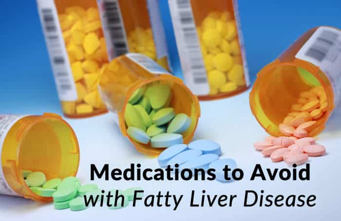 Medications to Avoid with Fatty Liver Disease