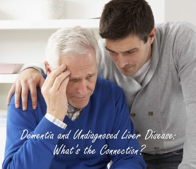 Dementia and Undiagnosed Liver Disease: What's the Connection?